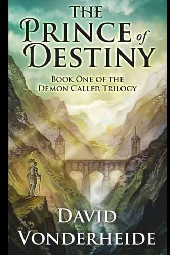 Cover image for The Prince of Destiny: Book One of the Demon Caller Trilogy