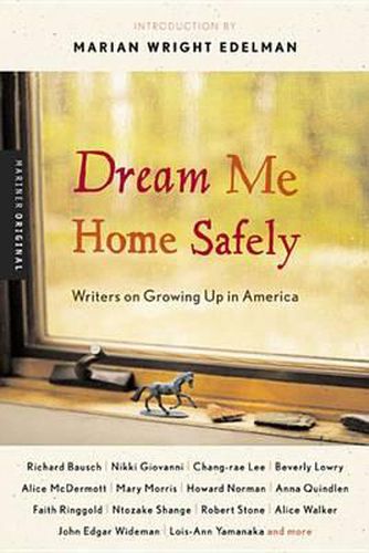 Cover image for Dream Me Home Safely: Writers on Growing Up in America