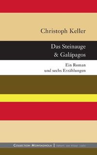 Cover image for Das Steinauge & Galapagos: Ein Roman und sechs Erzahlungen