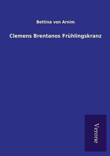 Clemens Brentanos Fruhlingskranz