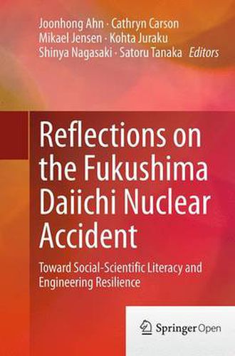 Cover image for Reflections on the Fukushima Daiichi Nuclear Accident: Toward Social-Scientific Literacy and Engineering Resilience