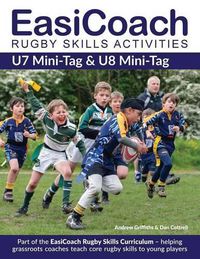 Cover image for EasiCoach Rugby Skills Activities: U7 Mini-Tag & U8 Mini-Tag