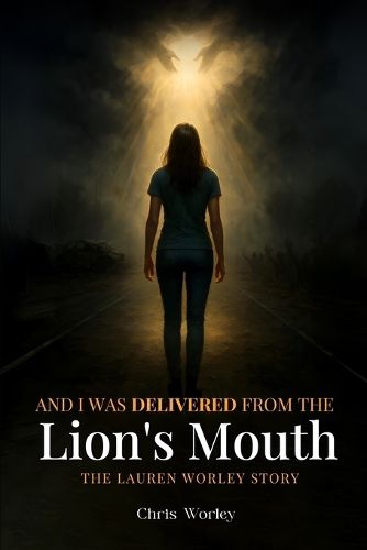 Cover image for And I Was Delivered from the Lion's Mouth