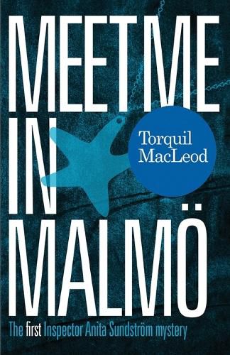 Cover image for Meet Me in Malmo: The First Inspector Anita Sundstrom Mystery