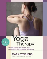 Cover image for Yoga Therapy: Practices for Common Ailments