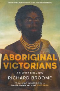Cover image for Aboriginal Victorians: A History Since 1860