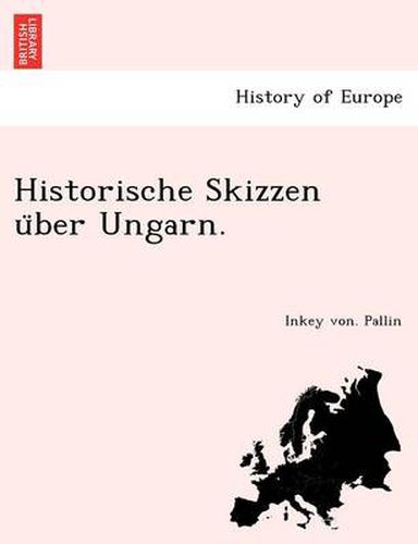 Cover image for Historische Skizzen U Ber Ungarn.