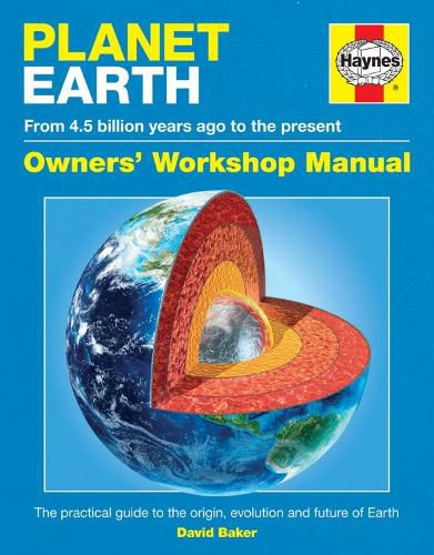 Planet Earth Manual: The practical guide to Earth (4.5 billion years old)