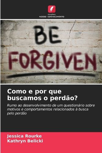 Cover image for Como e por que buscamos o perdao?