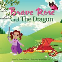 Cover image for Brave Rose and The Dragon