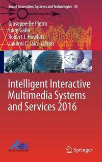 Cover image for Intelligent Interactive Multimedia Systems and Services 2016