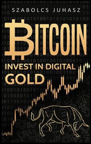 Cover image for Bitcoin: Invest In Digital Gold