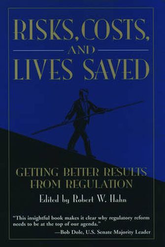 Cover image for Risks, Costs, and Lives Saved: Getting Better Results from Regulation