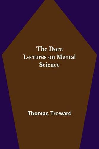Cover image for The Dore Lectures on Mental Science