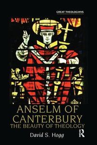Cover image for Anselm of Canterbury: The Beauty of Theology