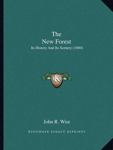 The New Forest: Its History and Its Scenery (1880)