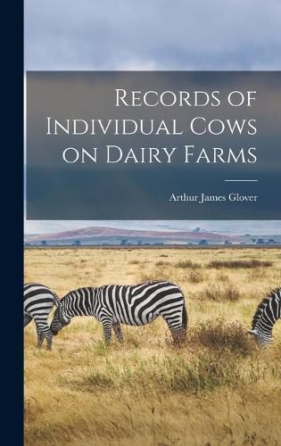 Records of Individual Cows on Dairy Farms