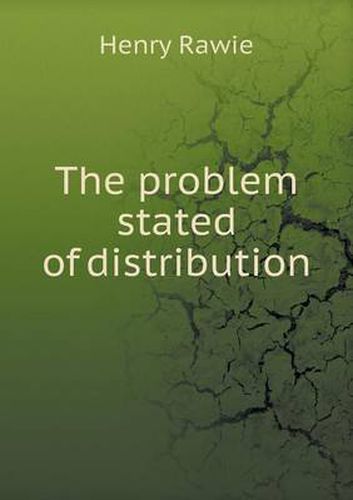 Cover image for The problem stated of distribution