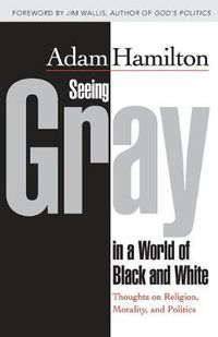 Cover image for Seeing Gray in a World of Black and White