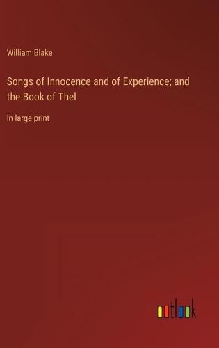 Cover image for Songs of Innocence and of Experience; and the Book of Thel