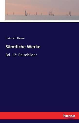 Cover image for Samtliche Werke: Bd. 12: Reisebilder