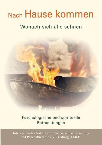 Cover image for Nach Hause kommen - Wonach sich alle sehnen: Psychologische und spirituelle Betrachtungen