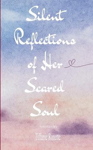 Cover image for Silent Reflections of Her Scared Soul (Edition1st)