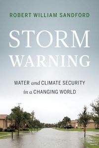 Cover image for Storm Warning: Water and Climate Security in a Changing World