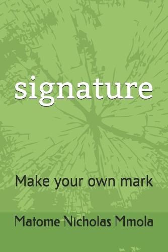 Cover image for Signature: Make your own mark