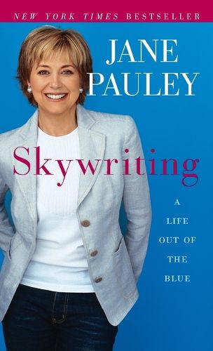 Cover image for Skywriting: A Life Out of the Blue
