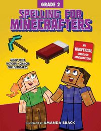 Cover image for Spelling for Minecrafters: Grade 2