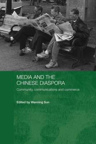 Cover image for Media and the Chinese Diaspora: Community, Communications and Commerce
