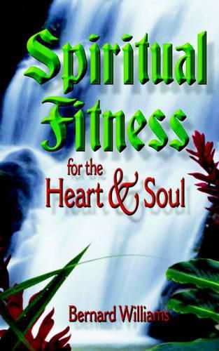 Cover image for Spiritual Fitness for the Heart and Soul