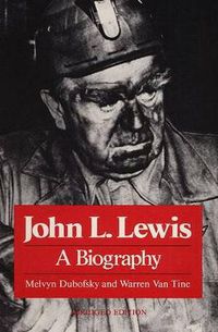 Cover image for John L. Lewis: A Biography