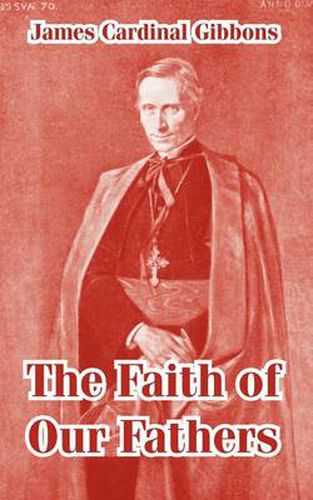 Cover image for The Faith of Our Fathers