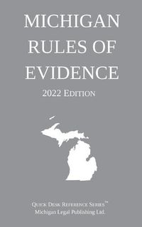 Cover image for Michigan Rules of Evidence; 2022 Edition