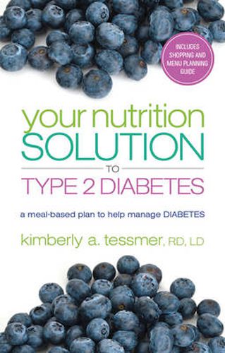 Your Nutriton Solution to Type 2 Diabetes: A Meal-Based Plan to Manage Diabetes