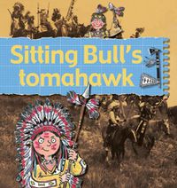 Cover image for Sitting Bull's Tomahawk