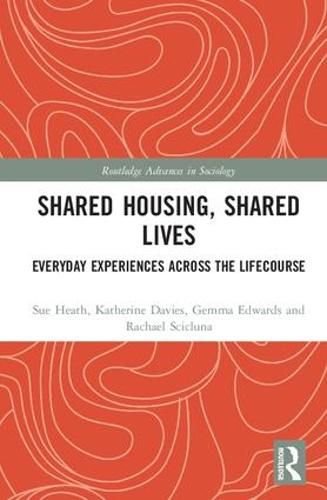 Shared Housing, Shared Lives: Everyday Experiences Across the Lifecourse