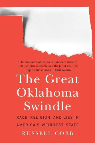 Cover image for The Great Oklahoma Swindle: Race, Religion, and Lies in America's Weirdest State