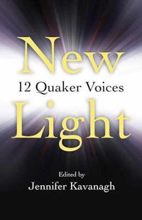 Cover image for New Light - 12 Quaker Voices