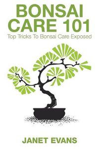 Cover image for Bonsai Care 101: Top Tricks to Bonsai Care Exposed