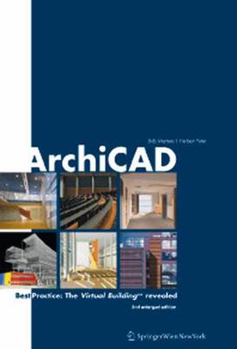 Archicad: Best Practice, the Virtual Building? Revealed