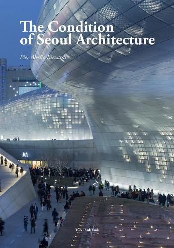 Cover image for The Condition of Seoul Architecture