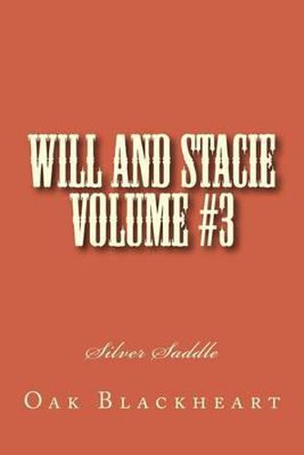 Cover image for Will and Stacie Volume #3: Silver Saddle