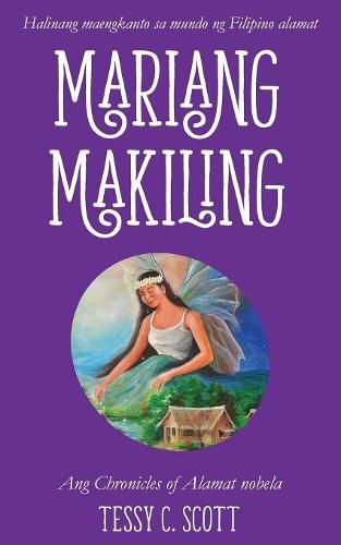 Cover image for Mariang Makiling: Ang Chronicles of Alamat nobela