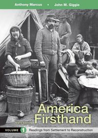 Cover image for America Firsthand, Volume 1: Readings from Settlement to Reconstruction