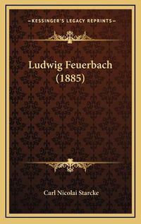 Cover image for Ludwig Feuerbach (1885)