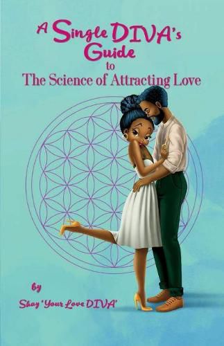 Cover image for The Single D.I.V.A's Guide to the Science of Attracting Love