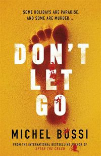 Cover image for Don't Let Go: Some holidays are paradise, and some are murder....